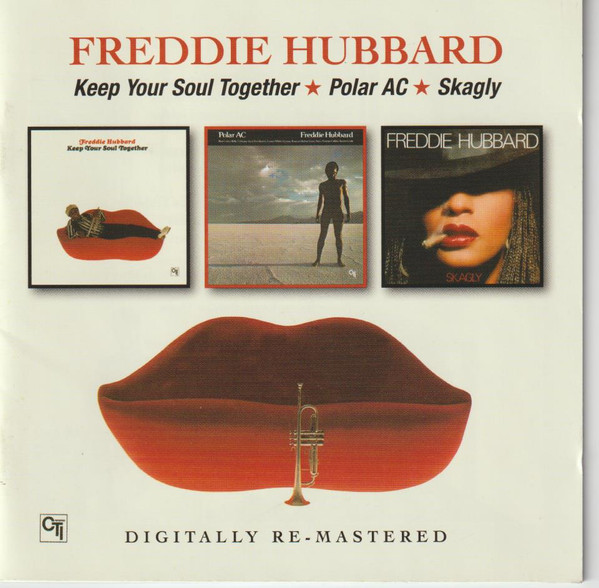 HUBBARD FREDDIE - KEEP YOUR SOUL TOGETHER/POLAR AC/SKAGLY CD2
