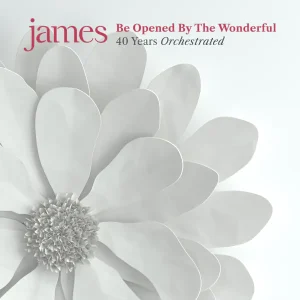 JAMES - BE OPENED BY THE WONDERFUL LP2