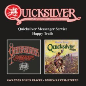 QUICKSILVER MESSENGER SERVICE - QUICKSILVER MESSENGER SERVICE / HAPPY TRAILS CD2