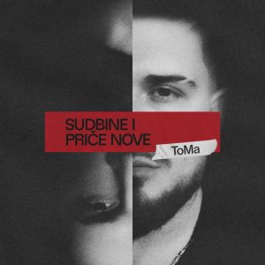 TOMA - SUDBINE I PRIČE NOVE LP