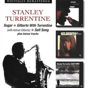 TURRENTINE STANLEY - SUGAR / GILBERTO WITH / SALT SONG CD2