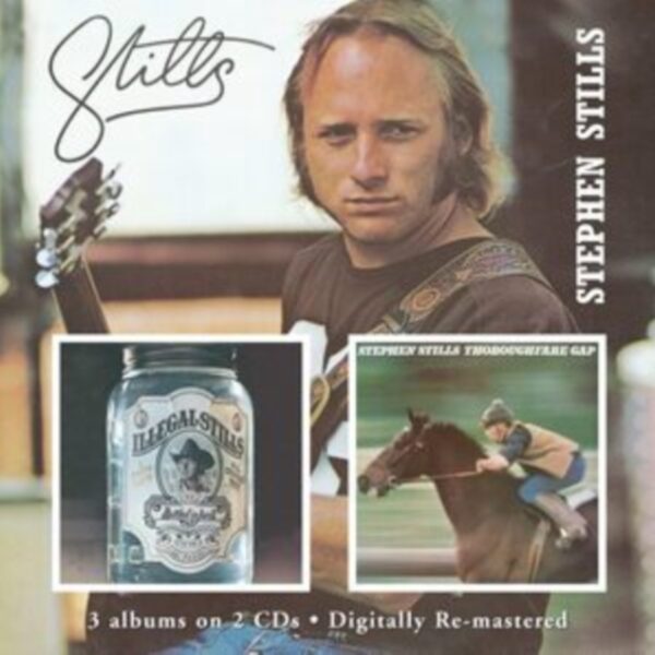 STILLS STEPHEN - STILLS/ILLEGAL STILLS/THOROUGH