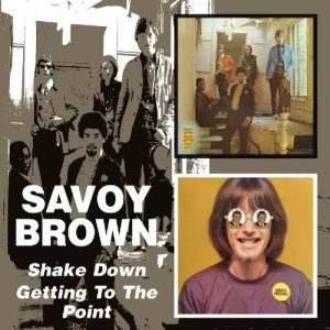 SAVOY BROWN - SHAKE DOWN/GETTING TO THE POINT CD2