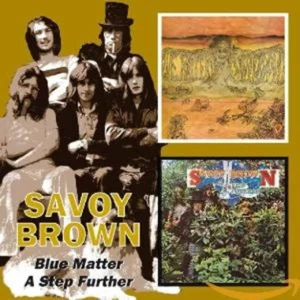 SAVOY BROWN - BLUE MATTER/STEP FURTHER CD2