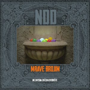 MRAVE BROJIM - NEZAVISNA DRŽAVA DVORIŠTE LP