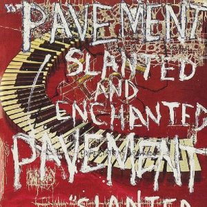PAVEMENT - SLANTED & ENCHANTED   LP