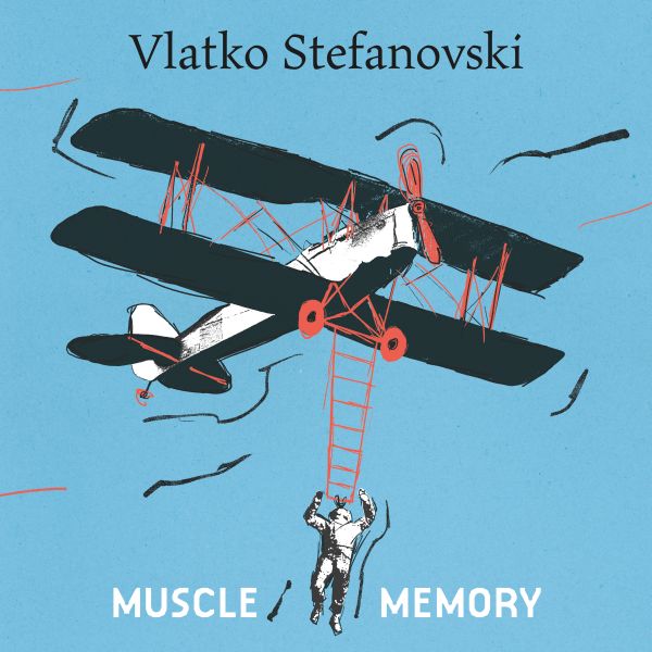 STEFANOVSKI VLATKO - MUSCLE MEMORY LP