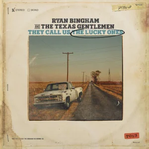 BINGHAM RYAN AND THE TEXAS GENTLEMEN - THEY CALL US LUCKY ONES CD