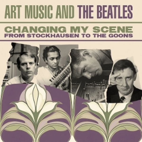 V.A. - CHANGING MY SCENE: ART MUSIC AND THE BEATLES CD3