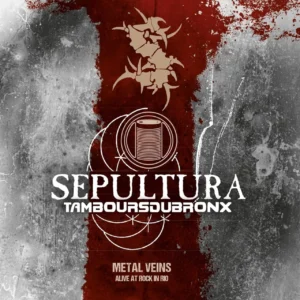 SEPULTURA - METAL VEINS ALIVE AR ROCK IN RIO CDVD
