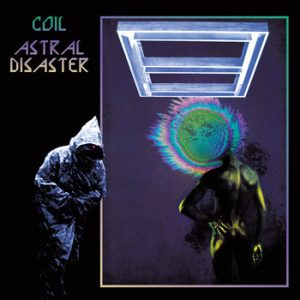 COIL - ASTRAL DISASTER PRESCRIPTION VERSION LP3