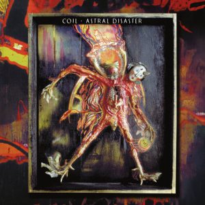 COIL - ASTRAL DISASTER TTH EDITION LP2