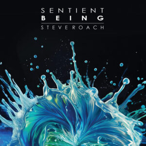 ROACH STEVE - SENTIENT BEING CD