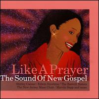 VARIOUS - LIKE A PRAYER -NEW GOSPEL SOUNDS