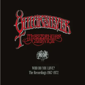 QUICKSILVER MESSENGER SERVICE - WHO DO YOU LOVE? 1967-72 CD7