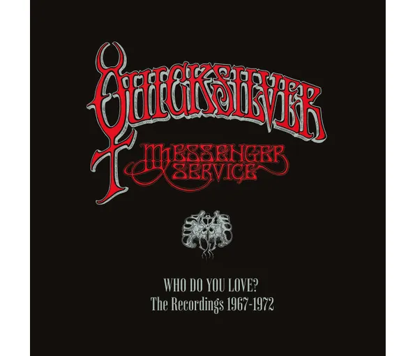 QUICKSILVER MESSENGER SERVICE - WHO DO YOU LOVE? 1967-72 CD7