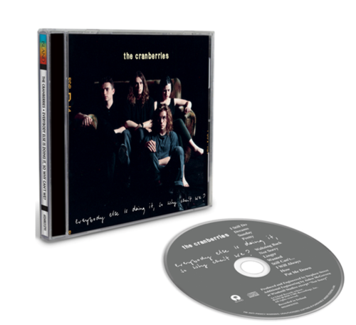 CRANBERRIES - EVERYBODY ELSE IS DOING IT, SO WHY CAN'T WE? CD