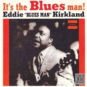 KIRKLAND EDDIE - IT'S BLUES MAN! LP