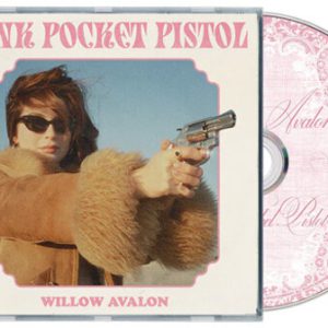 AVALON WILLOW - PINK POCKET PISTOL CD