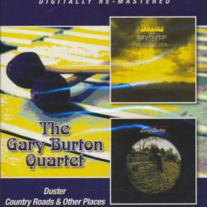 BURTON GARY QUARTET - DUSTER / COUNTRY ROADS & OTHER PLACES CD