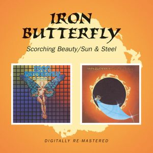 IRON BUTTERFLY - SCORCHING BEAUTY / SUN AND STEEL CD