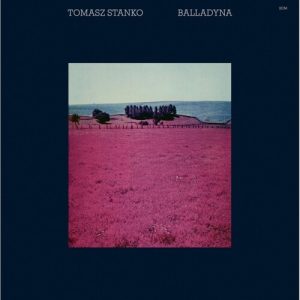 STANKO TOMASZ - BALLADYNA LP