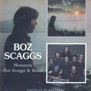 SCAGGS BOZ - MOMENTS/BOZ SCAGGS & BAND