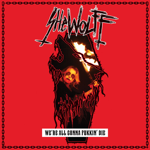 SHEWOLF - WE'RE ALL GONNA FUKKING DIE CD