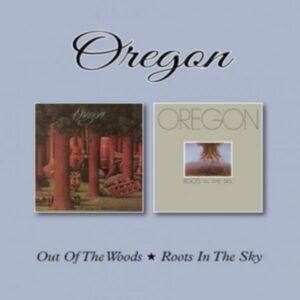 OREGON - OUT IN THE WOODS/ROOTS IN THE SKY CD2