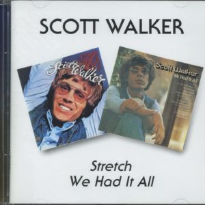 WALKER SCOTT - STRETCH/WE HAD IT ALL