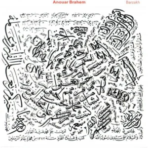 BRAHEM ANOUAR - BARZAKH LP