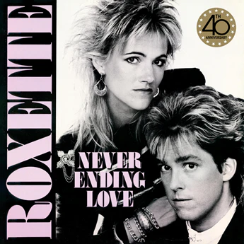 ROXETTE - NEVERENDING LOVE (Remixes - 40th Anniversary) 12'' EP